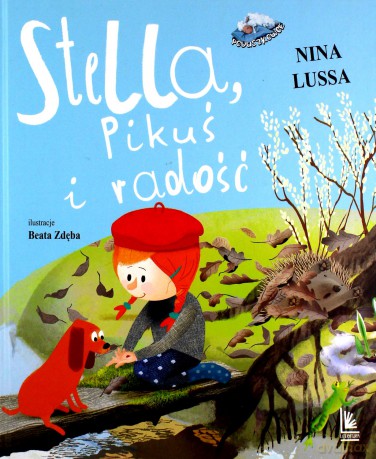 Stella Pikuś i radość - Nina Lussa [KSIĄŻKA]