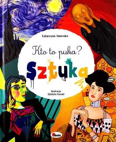 Sztuka. Kto to puka? - Katarzyna Vanevska [KSIĄŻKA]