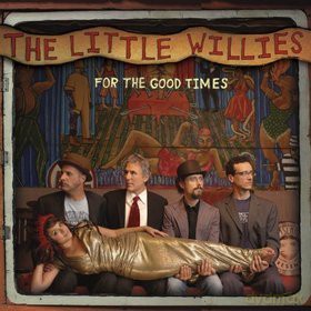 The Little Willies: For The Good Times [Winyl]