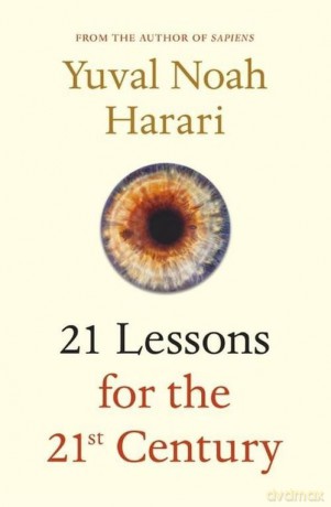 21 Lessons for the 21st Century - Noah Harari Yuval [KSIĄŻKA]