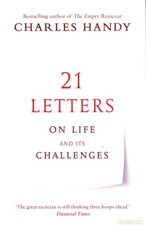 21 Letters on Life and Its Challenges - Charles Handy [KSIĄŻKA]