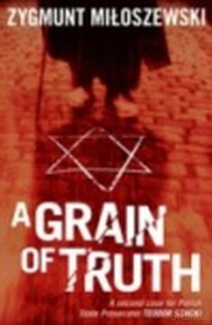 A Grain of Truth - Zygmunt Miłoszewski [KSIĄŻKA]