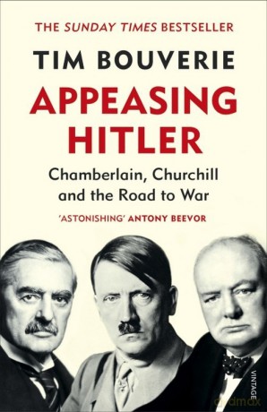 Appeasing Hitler - Tim Bouverie [KSIĄŻKA]