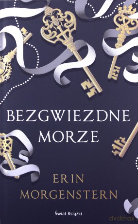 Bezgwiezdne morze - Erin Morgenstern [KSIĄŻKA]