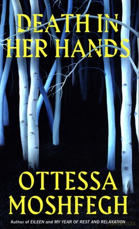 Death in her Hands - Ottessa Moshfegh [KSIĄŻKA]
