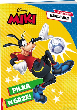 Disney Miki Piłka w grze! [KSIĄŻKA]
