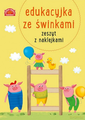 Edukacyjka ze świnkami Zeszyt z naklejkami [KSIĄŻKA]
