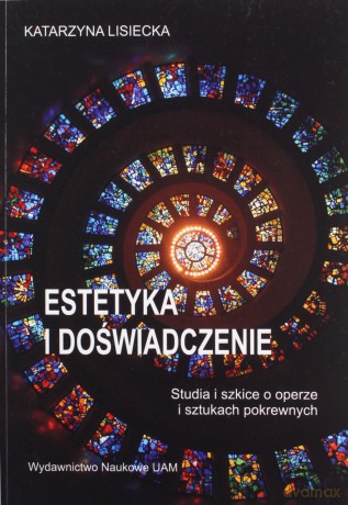 Estetyka i doświadczenie - Katarzyna Lisiecka [KSIĄŻKA]