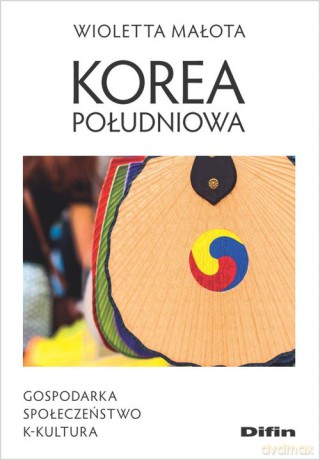 Korea Południowa - Wioletta Małota [KSIĄŻKA]