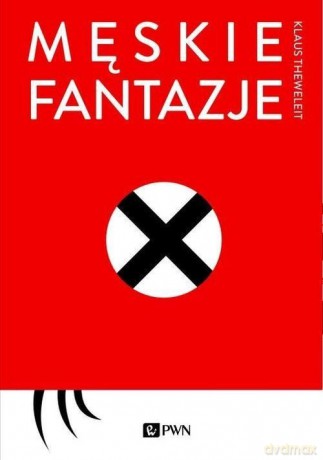 Męskie fantazje - Klaus Theweleit [KSIĄŻKA]