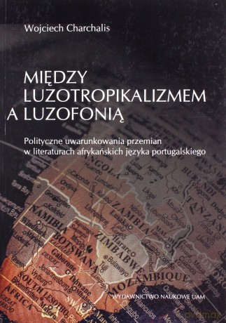 Między luzotropikalizmem a luzofonią - Wojciech Charchalis [KSIĄŻKA]