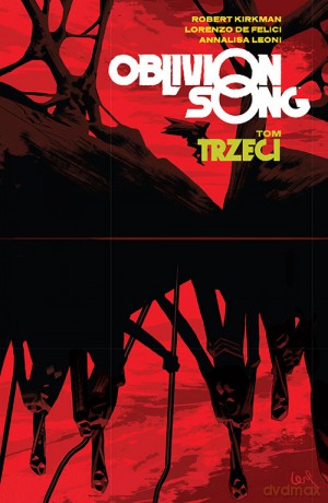 Oblivion Song (Tom 3) - Robert Kirkman [KOMIKS]