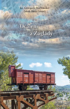 Ocaleni z zagłady - Grzegorz Pawłowski [KSIĄŻKA]
