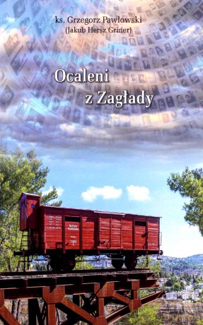 Ocaleni z zagłady - Grzegorz Pawłowski [KSIĄŻKA]