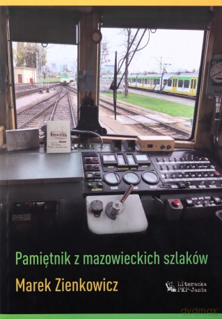 Pamiętnik z mazowieckich szlaków - Marek Zienkowicz [KSIĄŻKA]