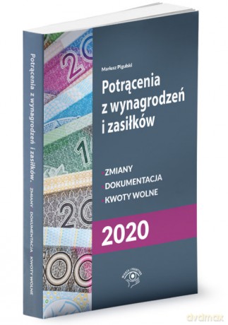 Potrącenia z wynagrodzeń i zasiłków 2020 - Pigulski Mariusz [KSIĄŻKA]
