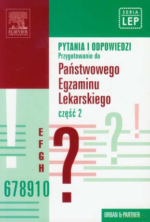 Pytania i odpowiedzi Przygotowanie do Państwowego Egzaminu Lekarskiego część 2 - Piotr Domagała, Anna Klimkiewicz [KSIĄŻKA]