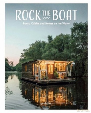 Rock the Boat - Gestalten [KSIĄŻKA]