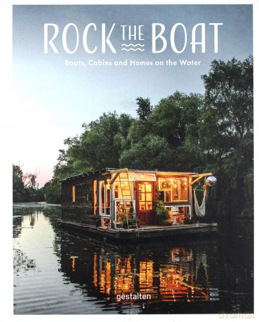 Rock the Boat - Gestalten [KSIĄŻKA]