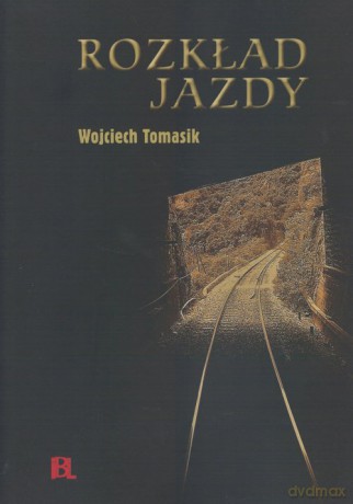 Rozkład jazdy - Wojciech Tomasik [KSIĄŻKA]