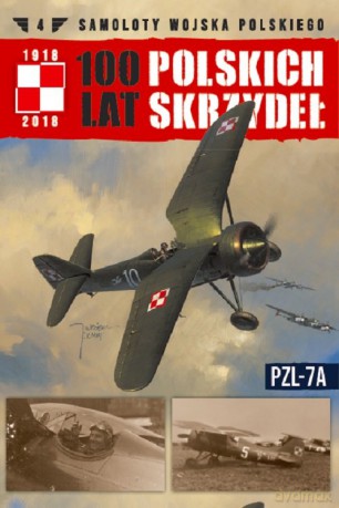 Samoloty Wojska Polskiego 100 lat polskich skrzydeł (Tom 4) [KSIĄŻKA]