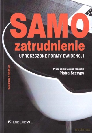 Samozatrudnienie. Uproszczone formy [KSIĄŻKA]