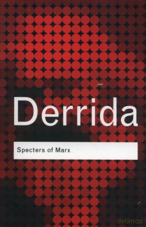Specters of Marx - Jacques Derrida [KSIĄŻKA]