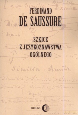 Szkice z językoznawstwa ogólnego - Ferdinand Saussure [KSIĄŻKA]
