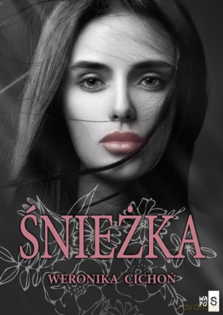 Śnieżka (Tom 1) - Weronika Cichoń [KSIĄŻKA]