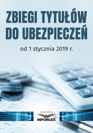 Zbiegi tytułów do ubezpieczeń od 1 stycznia 2019 [KSIĄŻKA]