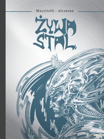 Żywa Stal - Eduardo Mazzitelli [KOMIKS]