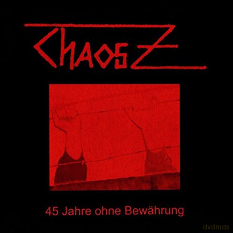 Chaos Z: 45 Jahre ohne Bew¤hrung [2xWinyl]