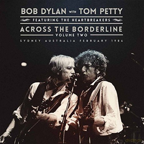 Dylan Bob With Tom Petty: Across The Borderline Vol. 2 [2xWinyl]