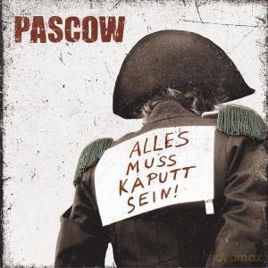 Pascow: Alles muss kaputt sein [Winyl]