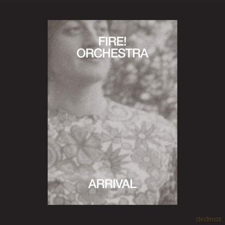 Fire! Orchestra: Arrival [2xWinyl]