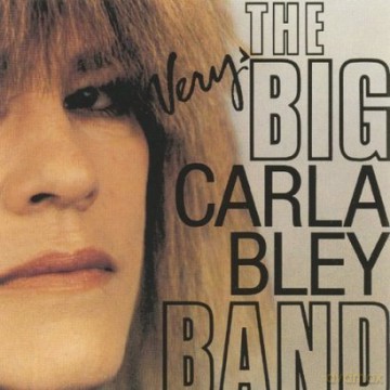 Carla Bley: The Very Big Carla Bley Band [WINYL]