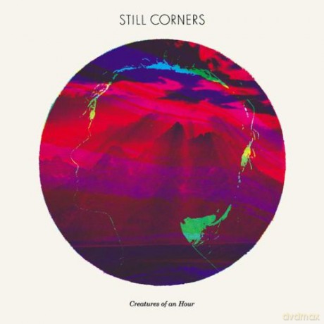 Still Corners: Creatures Of An Hour [Winyl]