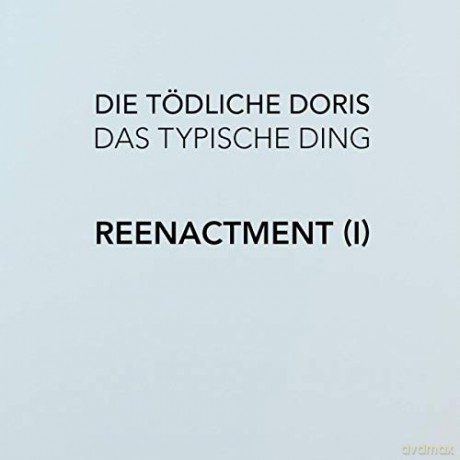 Die Tödliche Doris: Das Typische Ding - Reenactment (I) (Box Set) (Limited Numbered) [Winyl]