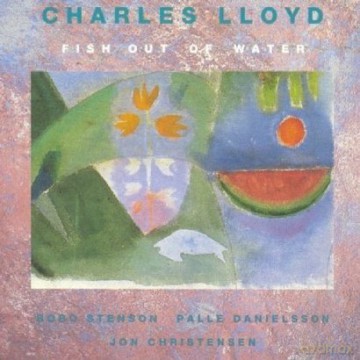 Charles Lloyd: Fisht Out Of Water [WINYL]