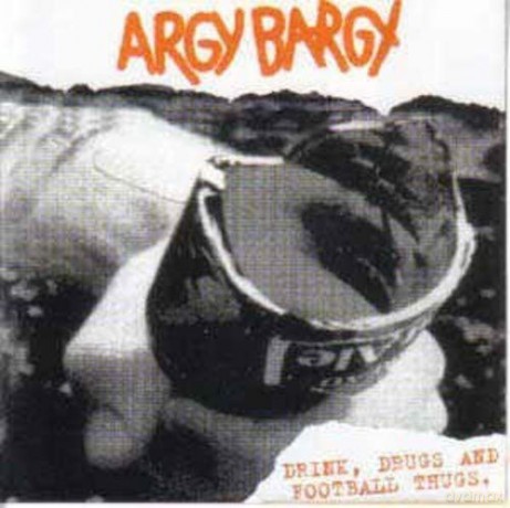 Argy Bargy: Drink, Drugs And Football Thugs [Winyl]