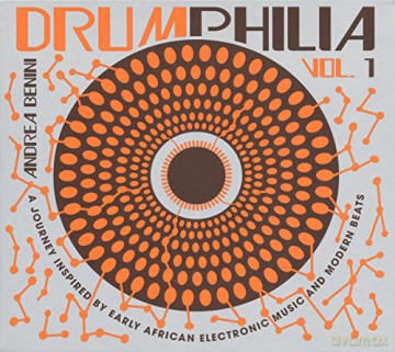 Benini,Andrea: Drumphilia Vol. 1: Inspired By Early African Electronic Music And Modern Beats [2xWinyl]