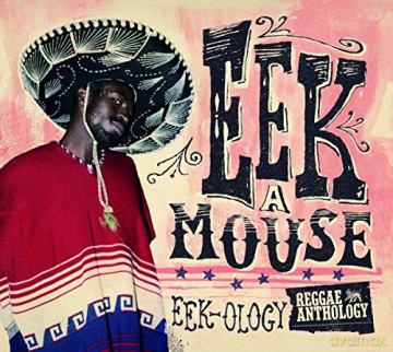 Eek-a-Mouse: Eek-Ology: Reggae Anthology [Winyl]