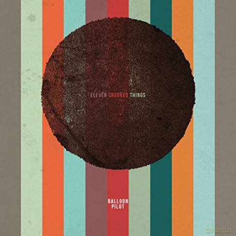 Balloon Pilot: Eleven Crooked Things [Winyl]