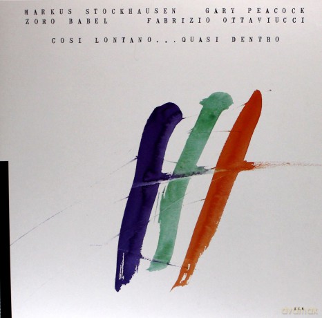Marcus Stockhausen: Cosi Lontano...Quasi Dentro [WINYL]