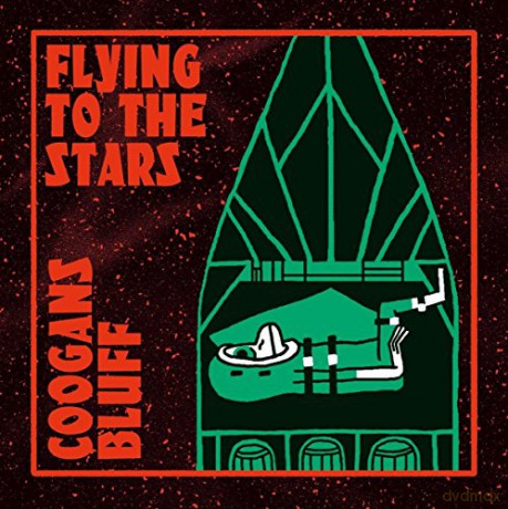 Coogans Bluff: Flying To The Stars [Winyl]