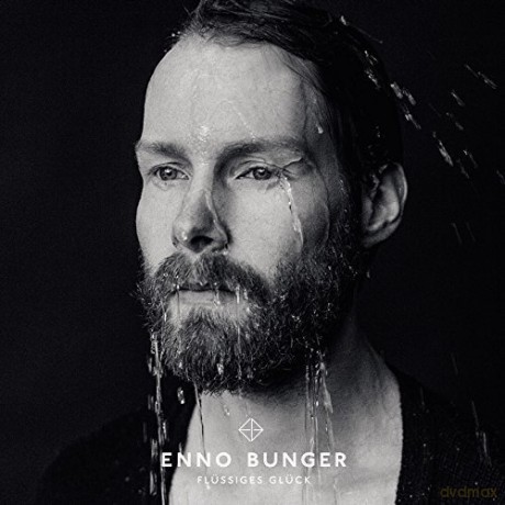 Enno Bunger: Flussiges Gluck [CD]
