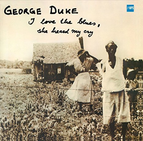 Duke,George: I Love The Blues, She Heard My Cry (remastered) [Winyl]