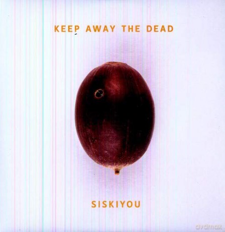 Siskiyou: Keep Away The Dead [Winyl]