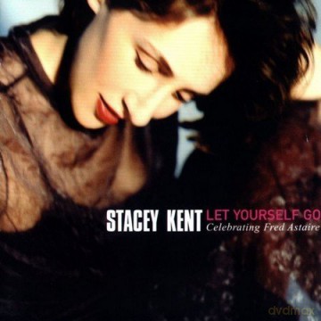 Stacey Kent: Let Yourself Go (LP + 45 RPM Bonus-LP) [2xWinyl]