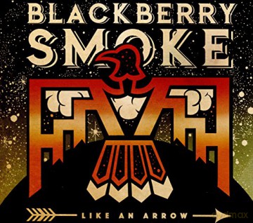 Blackberry Smoke: Like An Arrow (+ gedruckte Autogrammkarte) [2xWinyl]